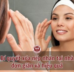 Bí quyết xóa nếp nhăn tại nhà đơn giản và hiệu quả